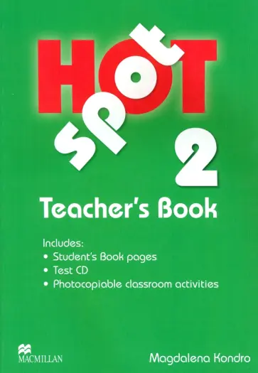 Magdalena Kondro - Hot Spot. Level 2. Teacher's Book (+Test CD) обложка книги