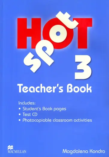 Magdalena Kondro - Hot Spot. Level 3. Teacher's Book (+Test CD) обложка книги