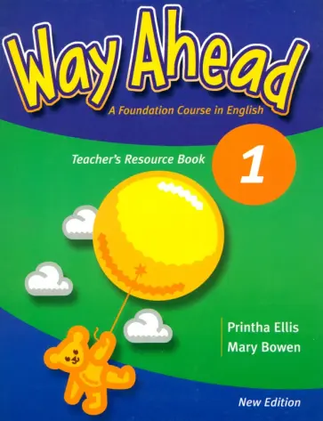 Ellis, Bowen - New Way Ahead. Level 1. Teacher's Resource Book Ellis, Bowen - New Way Ahead. Level 1. Teacher's Resource Book обложка книги
