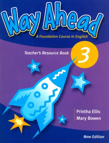 Ellis, Bowen - New Way Ahead. Level 3. Teacher's Resource Book Ellis, Bowen - New Way Ahead. Level 3. Teacher's Resource Book обложка книги