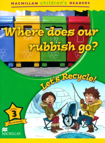 Mark Ormerod - Where Does our Rubbish Go? Let's Recycle! Level 3 обложка книги