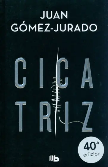 Juan Gomez-Jurado - Cicatriz обложка книги