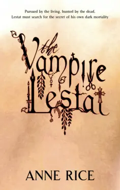 Anne Rice - The Vampire Lestat Anne Rice - The Vampire Lestat обложка книги