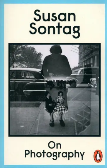 Susan Sontag - On Photography Susan Sontag - On Photography обложка книги