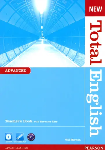 Will Moreton - New Total English. Advanced. Teacher's Book with Teacher's Resource CD Will Moreton - New Total English. Advanced. Teacher's Book with Teacher's Resource CD обложка книги
