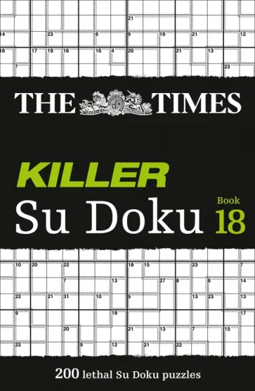 The Times Killer Su Doku Book 18. 200 lethal Su Doku puzzles обложка книги