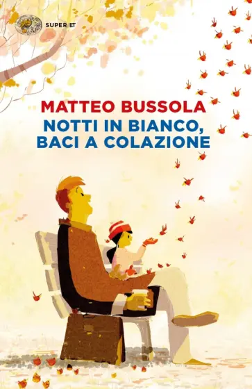Matteo Bussola - Notti in bianco, baci a colazione обложка книги