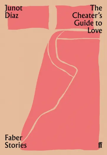 Junot Diaz - The Cheater’s Guide to Love Junot Diaz - The Cheater’s Guide to Love обложка книги