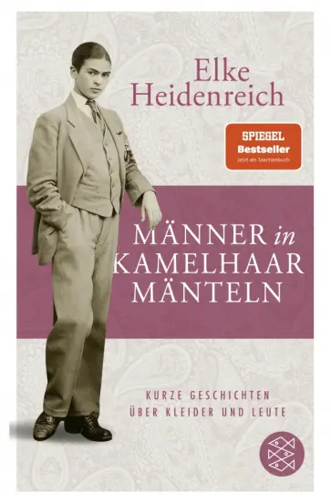 Elke Heidenreich - Männer in Kamelhaarmänteln. Kurze Geschichten über Kleider und Leute Elke Heidenreich - Männer in Kamelhaarmänteln. Kurze Geschichten über Kleider und Leute обложка книги