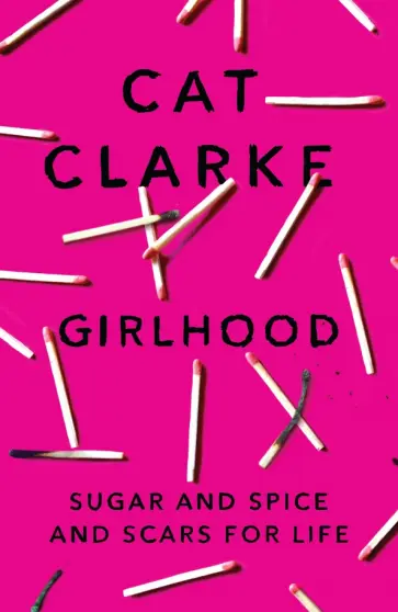 Cat Clarke - Girlhood обложка книги