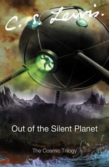 C. Lewis - Out of the Silent Planet C. Lewis - Out of the Silent Planet обложка книги