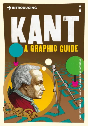 Introducing Kant. A Graphic Guide обложка книги