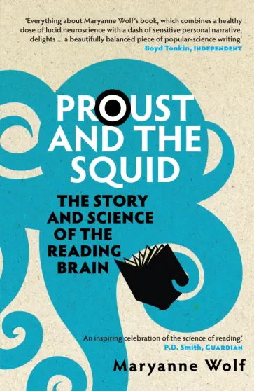Maryanne Wolf - Proust and the Squid. The Story and Science of the Reading Brain обложка книги