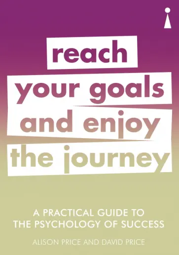 A Practical Guide to Psychology. Reach Your Goals & Enjoy the Journey обложка книги