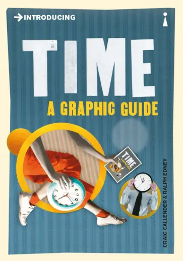 Craig Callender - Introducing Time. A Graphic Guide обложка книги