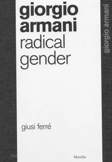 Giorgio Armani. Radical Gender обложка книги