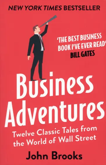 John Brooks - Business Adventures. Twelve Classic Tales from the World of Wall Street обложка книги