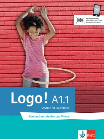 Logo! A1.1. Deutsch für Jugendliche. Kursbuch mit Audios und Videos Logo! A1.1. Deutsch für Jugendliche. Kursbuch mit Audios und Videos