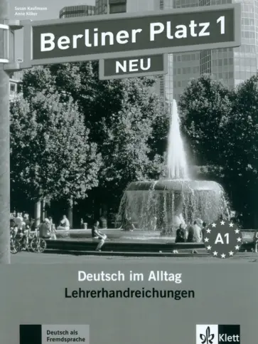 Berliner Platz 1 NEU. Deutsch im Alltag. Lehrerhandbuch Berliner Platz 1 NEU. Deutsch im Alltag. Lehrerhandbuch обложка книги