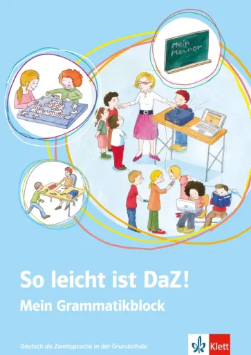 Denise Doukas-Handschuh - So leicht ist DaZ! Deutsch als Zweitsprache in der Grundschule. Mein Grammatikblock Denise Doukas-Handschuh - So leicht ist DaZ! Deutsch als Zweitsprache in der Grundschule. Mein Grammatikblock обложка книги