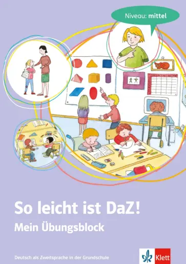 Martina Gobmann - So leicht ist DaZ! Deutsch als Zweitsprache in der Grundschule. Mein Übungsblock - Niveau: mittel обложка книги