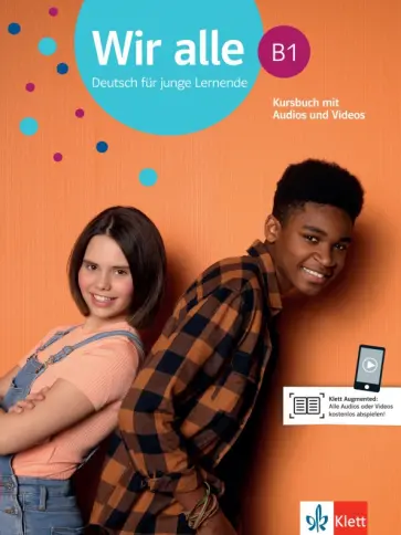 Wir alle B1. Deutsch für junge Lernende. Kursbuch mit Audios und Videos Wir alle B1. Deutsch für junge Lernende. Kursbuch mit Audios und Videos обложка книги