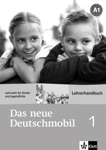 Douvitsas-Gamst, Xanthos-Kretzschmer - Das neue Deutschmobil 1. Lehrwerk für Kinder und Jugendliche. Lehrerhandbuch Douvitsas-Gamst, Xanthos-Kretzschmer - Das neue Deutschmobil 1. Lehrwerk für Kinder und Jugendliche. Lehrerhandbuch обложка книги