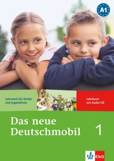 Douvitsas-Gamst, Xanthos-Kretzschmer - Das neue Deutschmobil 1. Lehrwerk für Kinder und Jugendliche. Lehrbuch mit Audio-CD Douvitsas-Gamst, Xanthos-Kretzschmer - Das neue Deutschmobil 1. Lehrwerk für Kinder und Jugendliche. Lehrbuch mit Audio-CD обложка книги