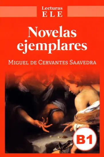 Miguel Cervantes - Novelas Ejemplares Miguel Cervantes - Novelas Ejemplares обложка книги