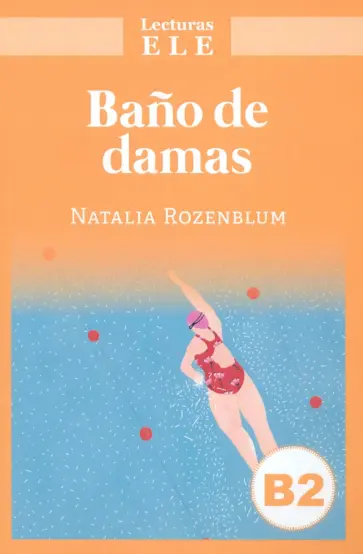 Natalia Rozenblum - Baño de damas Natalia Rozenblum - Baño de damas обложка книги