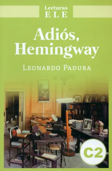 Leonardo Padura - Adiós, Hemingway обложка книги