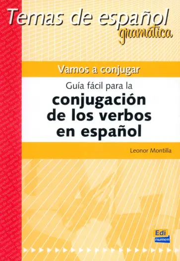 Leonor Montilla - Vamos a conjugar. Guía fácil para la conjugación de los verbos en español обложка книги