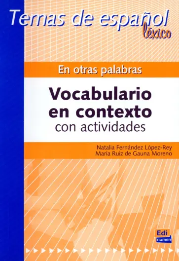 Lopez-Rey, Ruiz - En otras palabras. Vocabulario en contexto con actividades обложка книги
