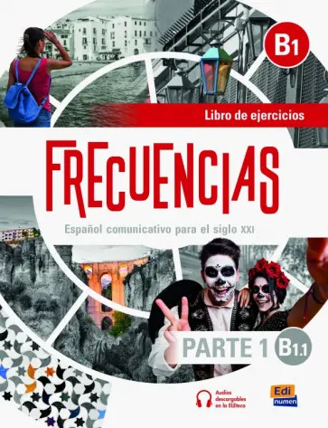 Guerrero, Olivia - Frecuencias B1.1. Libro de ejercicios. Parte 1 Guerrero, Olivia - Frecuencias B1.1. Libro de ejercicios. Parte 1 обложка книги