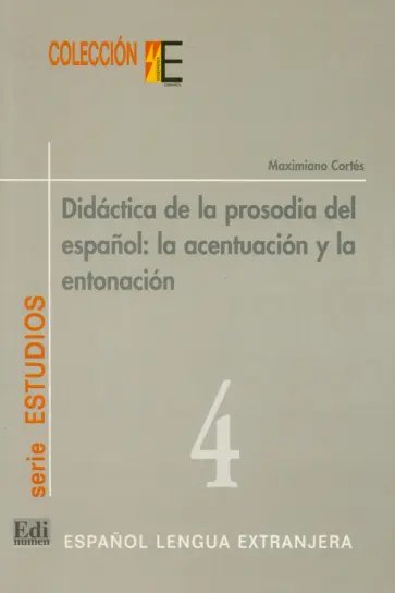 Maximiano Cortes - Didáctica de la prosodia del español. Acentuación y entonación обложка книги