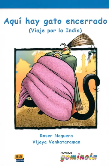 Noguera, Venkataran - Aquí hay gato encerrado. Viaje por la India Noguera, Venkataran - Aquí hay gato encerrado. Viaje por la India обложка книги