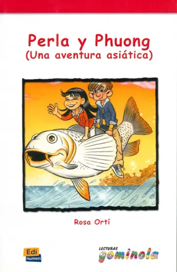 Rosa Orti - Perla y Phuong. Una aventura asiática обложка книги