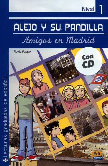 Flavia Puppo - Alejo y su pandilla. Libro 1. Amigos en Madrid + CD обложка книги