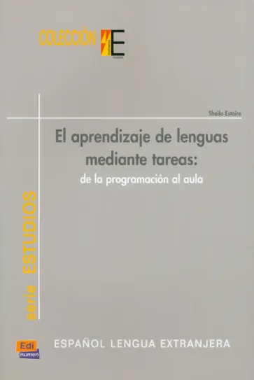Sheila Estaire - El aprendizaje de lenguas mediante tareas. De la programación al aula обложка книги
