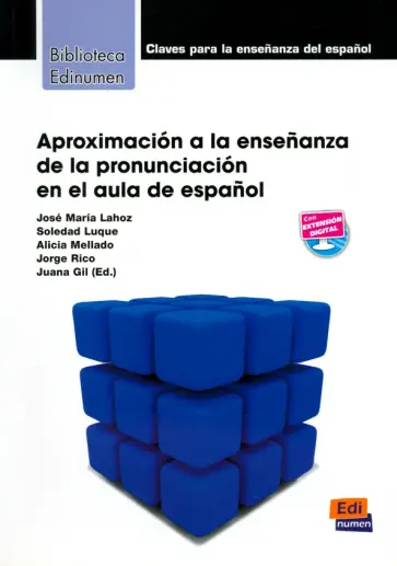 Lahoz, Luque - Aproximación a la enseñanza de la pronunciación en el aula de español Lahoz, Luque - Aproximación a la enseñanza de la pronunciación en el aula de español обложка книги
