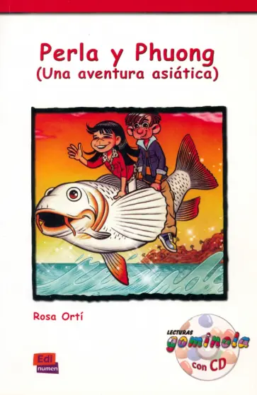 Rosa Orti - Perla y Phuong. Una aventura asiática + CD обложка книги