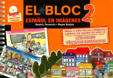 Tarancon, Roldan - El Bloc 2. A2. Espanol en imagenes + CD Tarancon, Roldan - El Bloc 2. A2. Espanol en imagenes + CD обложка книги