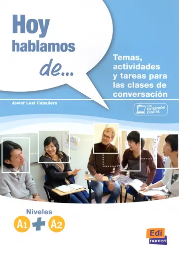 Javier Caballero - Hoy hablamos de... A1 + A2 Javier Caballero - Hoy hablamos de... A1 + A2 обложка книги