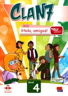 Inmaculada Gago - Clan 7 con ¡Hola, amigos! 4. Libro del alumno обложка книги