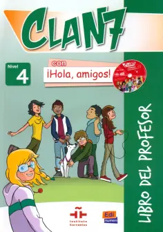 Gago, Valero - Clan 7 con ¡Hola, amigos! 4. Libro del profesor (+3CD) обложка книги