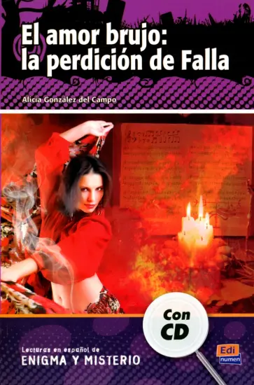 Gonzalez del Campo Alicia - El amor brujo. La perdición de Falla + CD обложка книги
