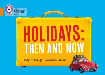 Lucy George - Holidays. Then and Now Lucy George - Holidays. Then and Now обложка книги