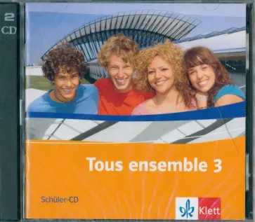 Tous ensemble 3. Audio-CD für Lernende Tous ensemble 3. Audio-CD für Lernende обложка книги