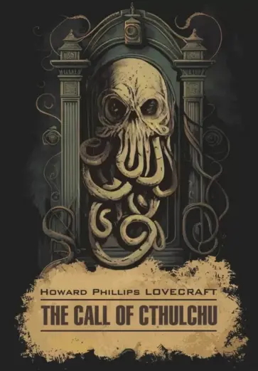 Howard Lovecraft - The Call of Cthulchu Howard Lovecraft - The Call of Cthulchu обложка книги