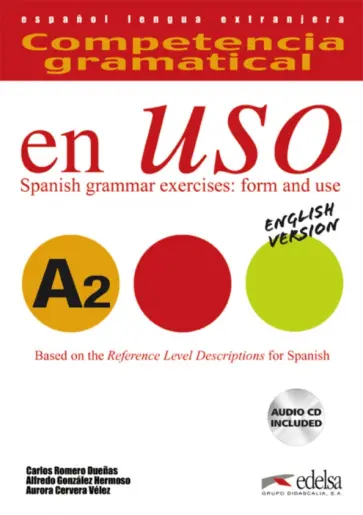 Gonzalez, Cervera - Competencia gramatical en uso A2. Libro del alumno + CD. Versión inglesa обложка книги